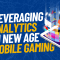 Mobile gaming analytics