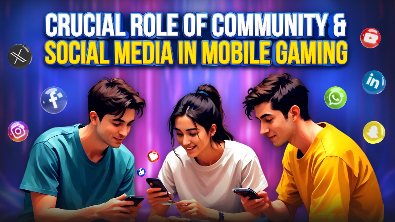 The Crucial Role of Community and Social Media in Mobile Gaming - Gametion